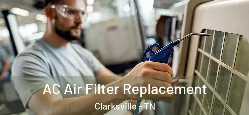  AC Air Filter Replacement Clarksville - TN