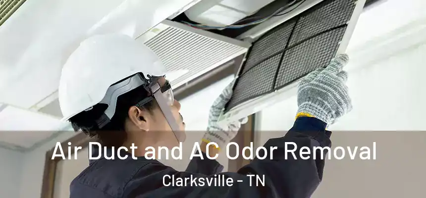 Air Duct and AC Odor Removal Clarksville - TN
