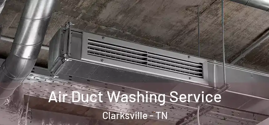 Air Duct Washing Service Clarksville - TN