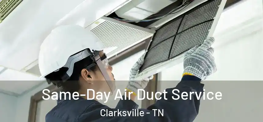  Same-Day Air Duct Service Clarksville - TN