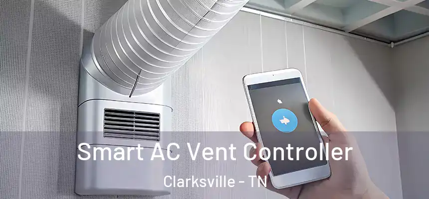 Smart AC Vent Controller Clarksville - TN