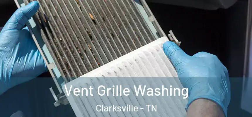  Vent Grille Washing Clarksville - TN